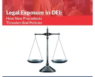 Legal Exposure in DEI: How New Precedents Threaten Bad Policies